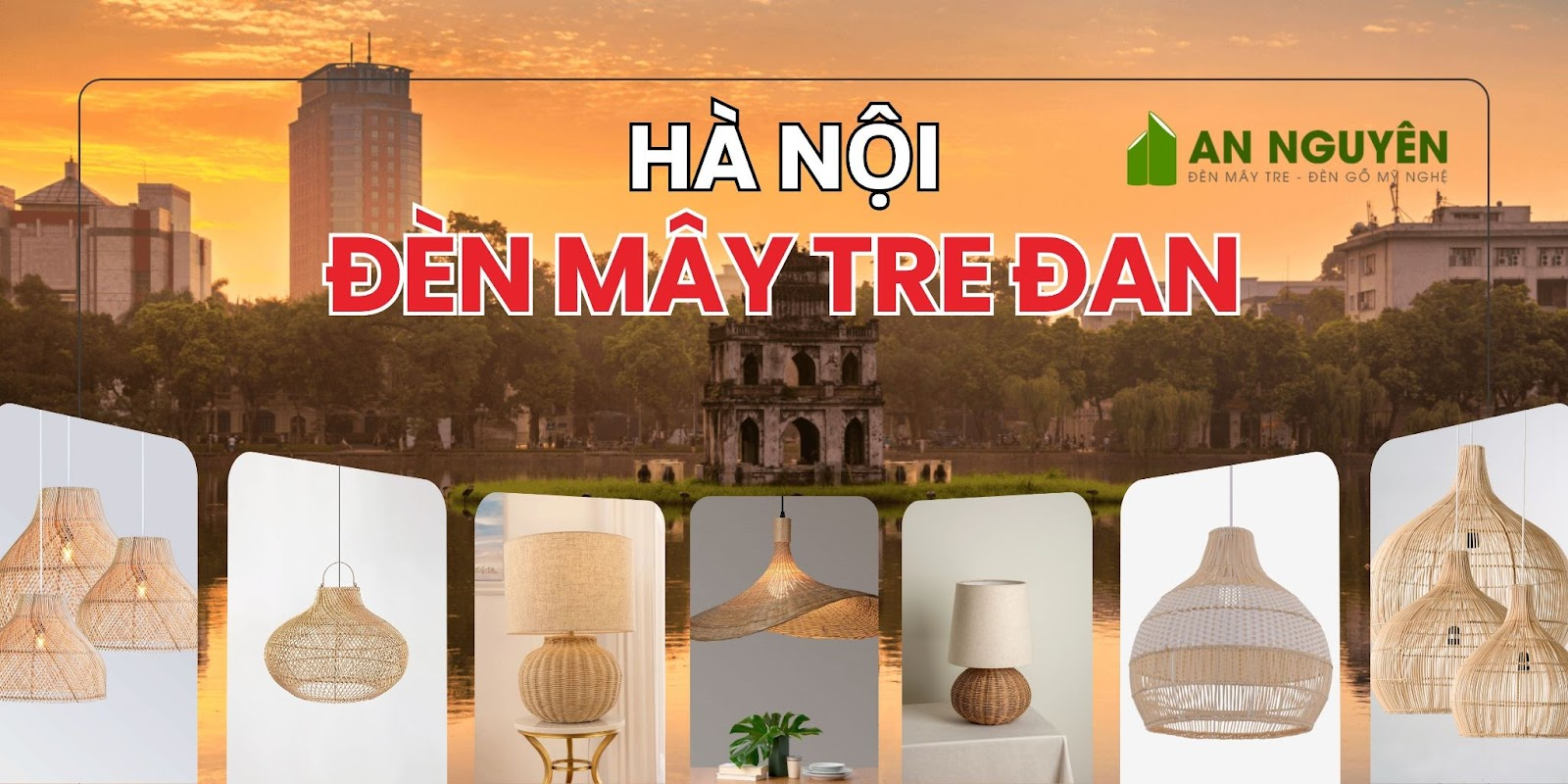 Địa chỉ gia công và phân phối đèn mây tre đan Hà Nội uy tín, số lượng lớn, giá rẻ 1 Địa chỉ gia công đèn mây tre đan Hà Nội uy tín